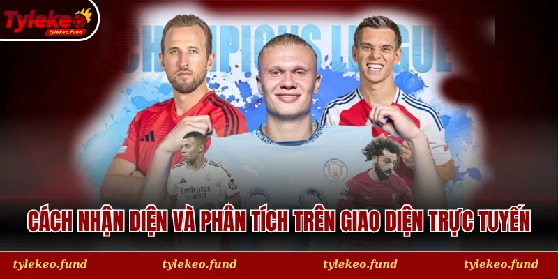 Cách nhận diện và phân tích trên giao diện trực tuyến của nhà cái