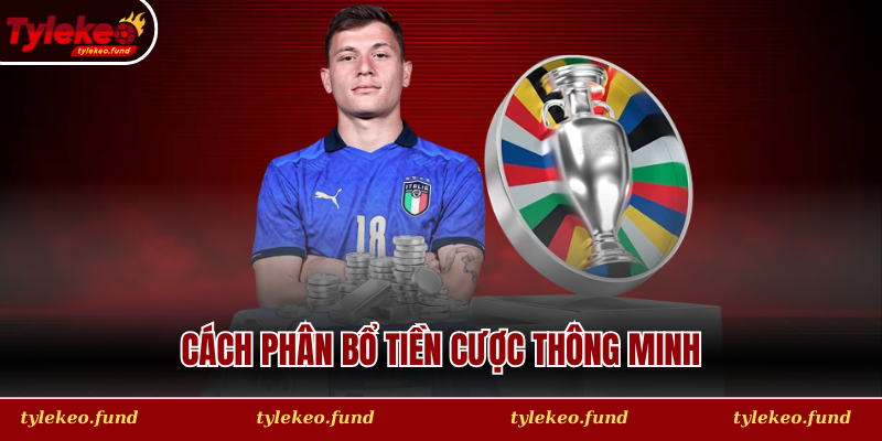 Cách phân bổ tiền cược thông minh cho đánh kèo nhường 2 trái