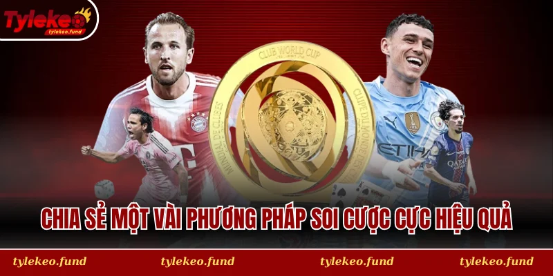 Chia sẻ một vài phương pháp soi cược cực hiệu quả