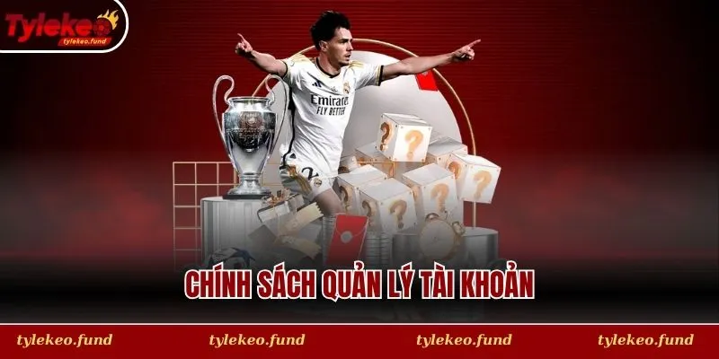 Chính sách quản lý tài khoản