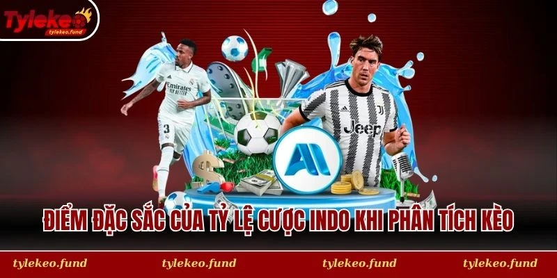 Điểm đặc sắc của tỷ lệ cược Indo khi phân tích kèo