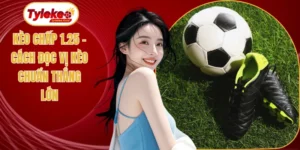 Kèo chấp 1.25