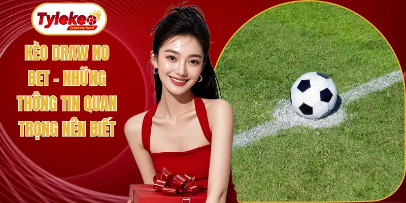 Kèo draw no bet