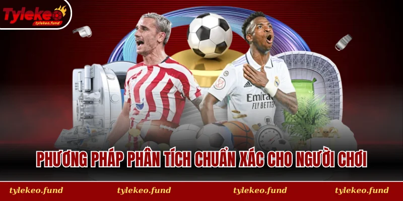 Phương pháp phân tích chuẩn xác cho người chơi