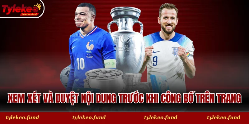 Xem xét và duyệt nội dung trước khi công bố trên trang