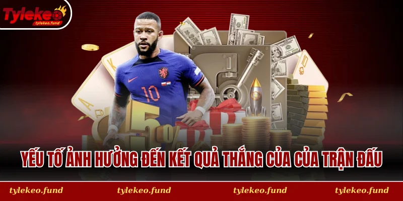 Yếu tố ảnh hưởng đến kết quả thắng của của trận đấu